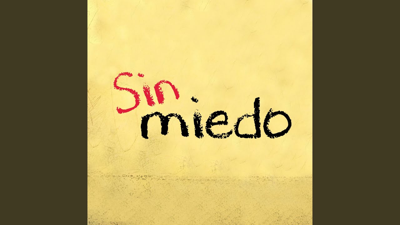 Sin Miedo