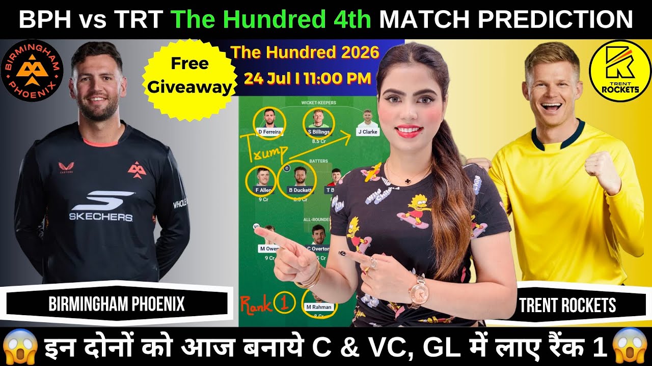 BPH vs TRT Today Match Prediction | BPH vs TRT Dream11 Prediction | The Hundred 2026 4th Match