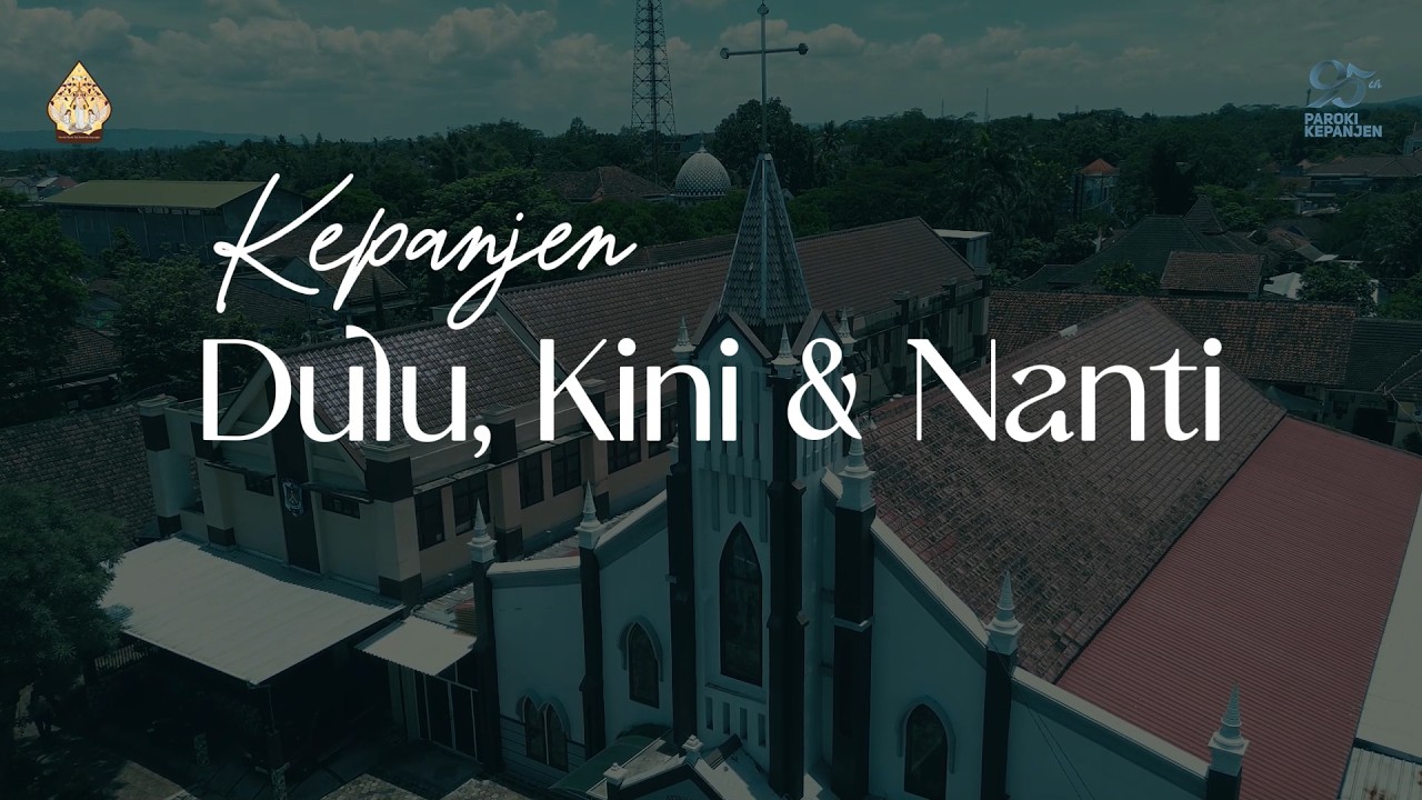 DULU, KINI, & NANTI Paroki Maria Tak Bernoda Kepanjen - Malang