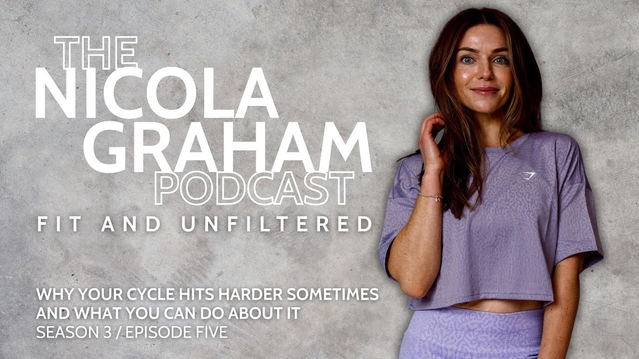 Why Your Cycle Hits Harder Sometimes and What You Can Do About It - The Nicola Graham Podcast