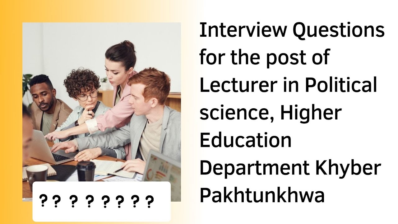 INTERVIEW Questions | LECTURER in POLITICAL SCIENCE HED KP | #KPPSC
