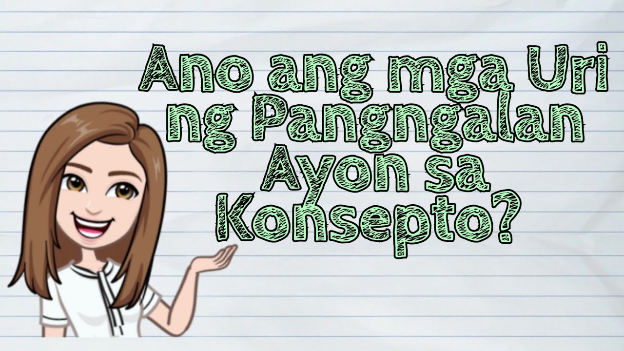 (FILIPINO) Ano ang mga Uri ng Pangngalan Ayon sa Konsepto? | #iQuestionPH