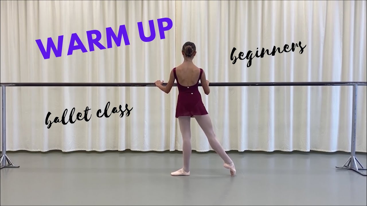 Warm Up - Beginners - Ballet class