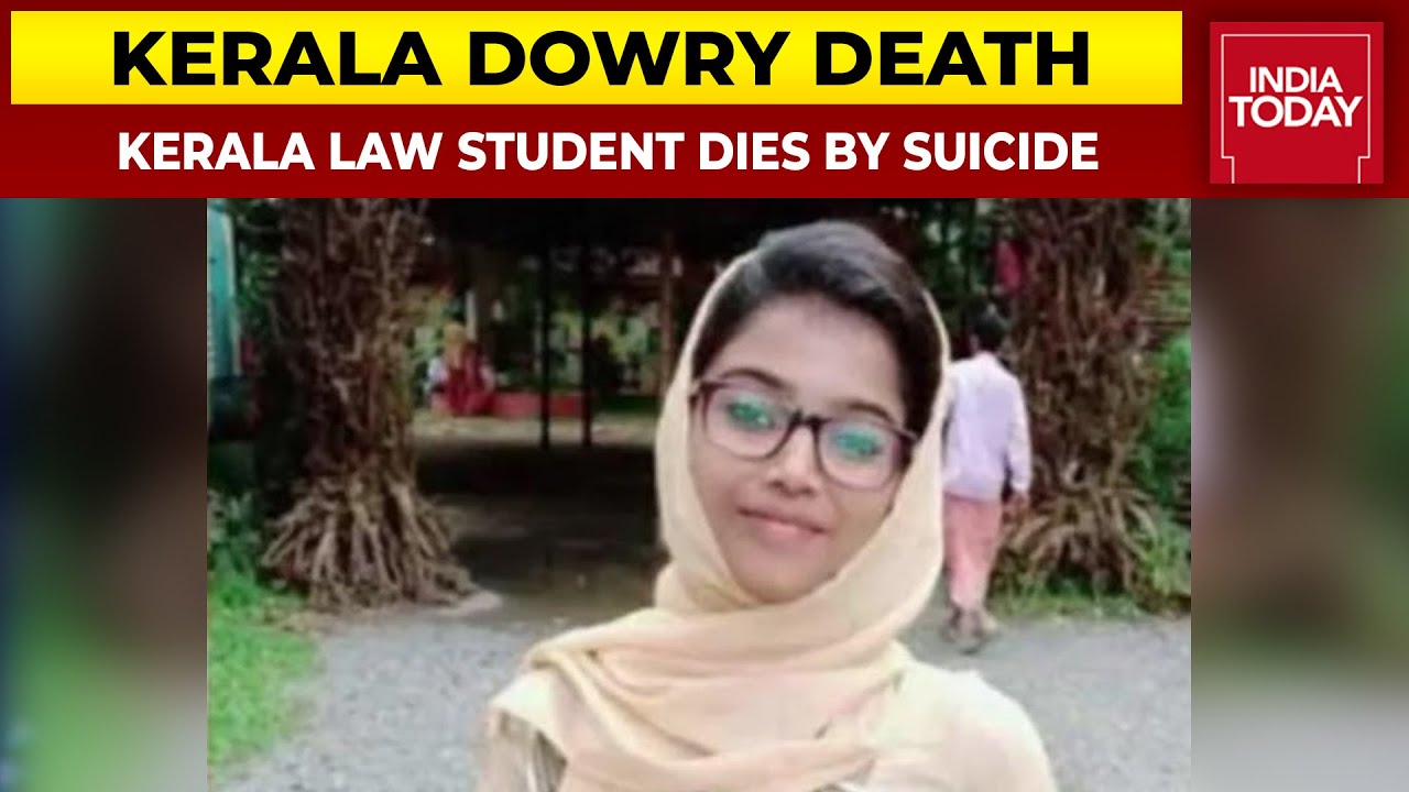 Kerala Law Student Dies By Suicide, Alleges Dowry Torture, Outrage Erupts All Across State