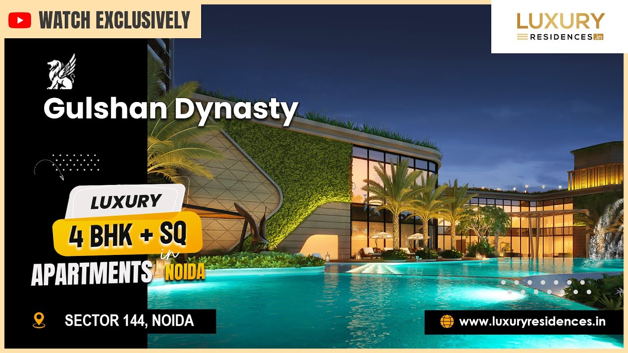 Gulshan Dynasty Sector 144, Noida || 4 BHK + SQ Apartments || Walkthrough Video || Luxuryresidences