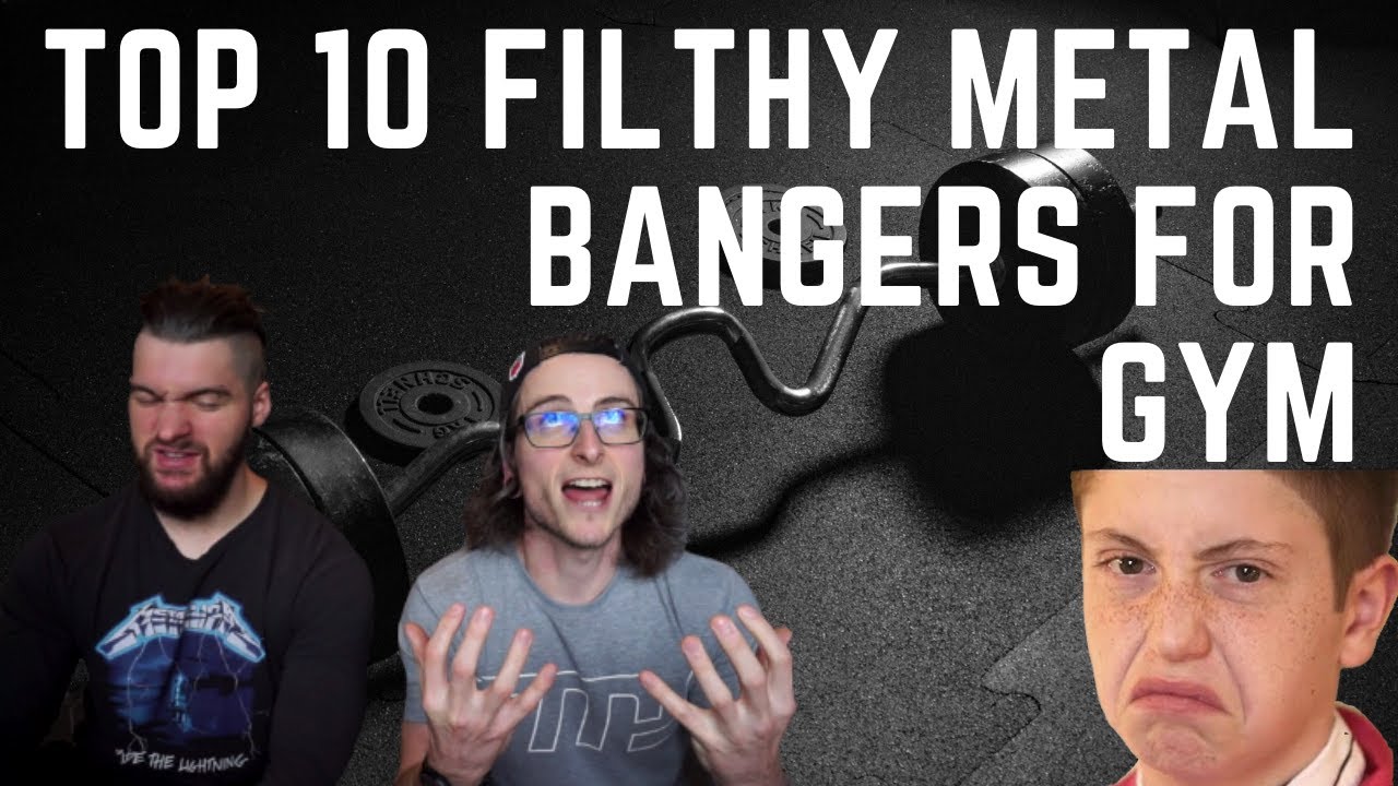 Top 10 FILTHY METAL BANGERS For The GYM