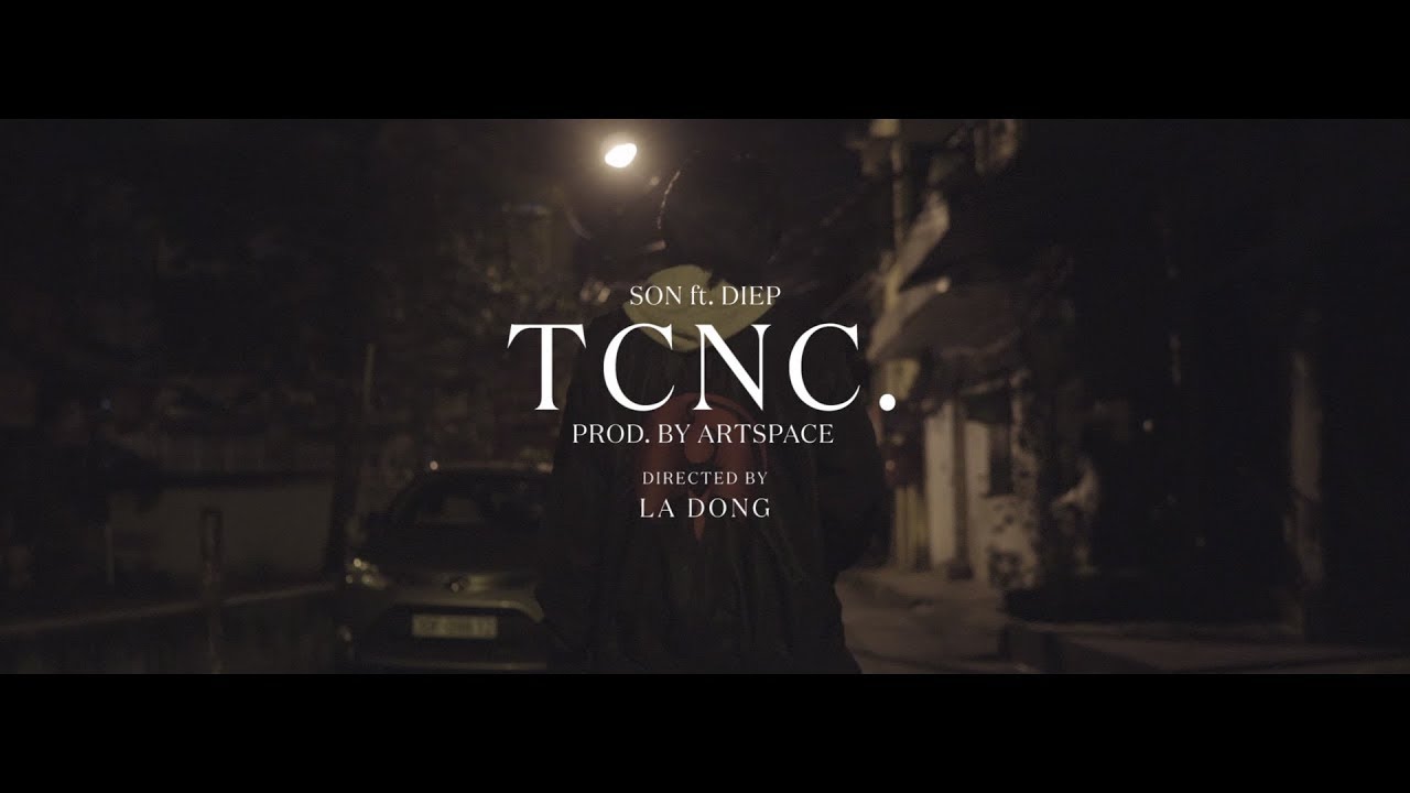 [OFFICIAL MV] TCNC – THAISON! FT. DIEP | INFAMOUS TEAM