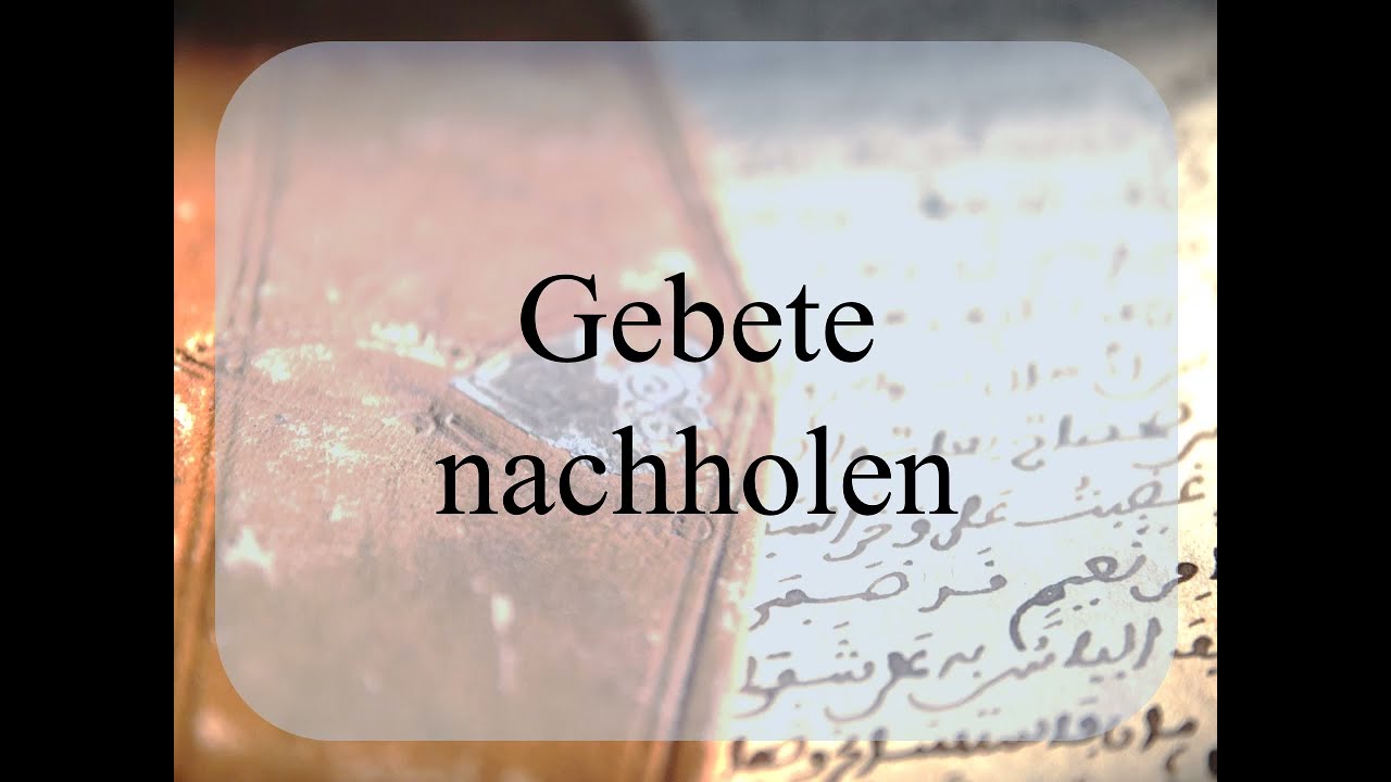17 Fiqh Maliki Gebete Nachholen Achdari