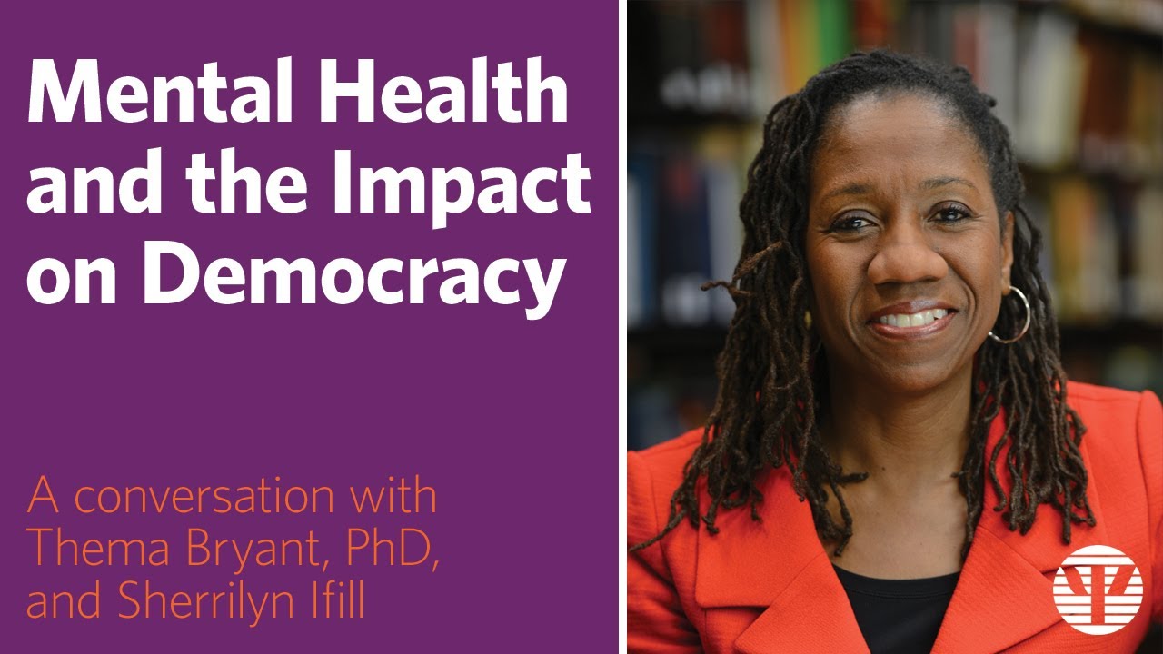 Mental Health and the Impact on Democracy with Sherrilyn Ifill, JD
