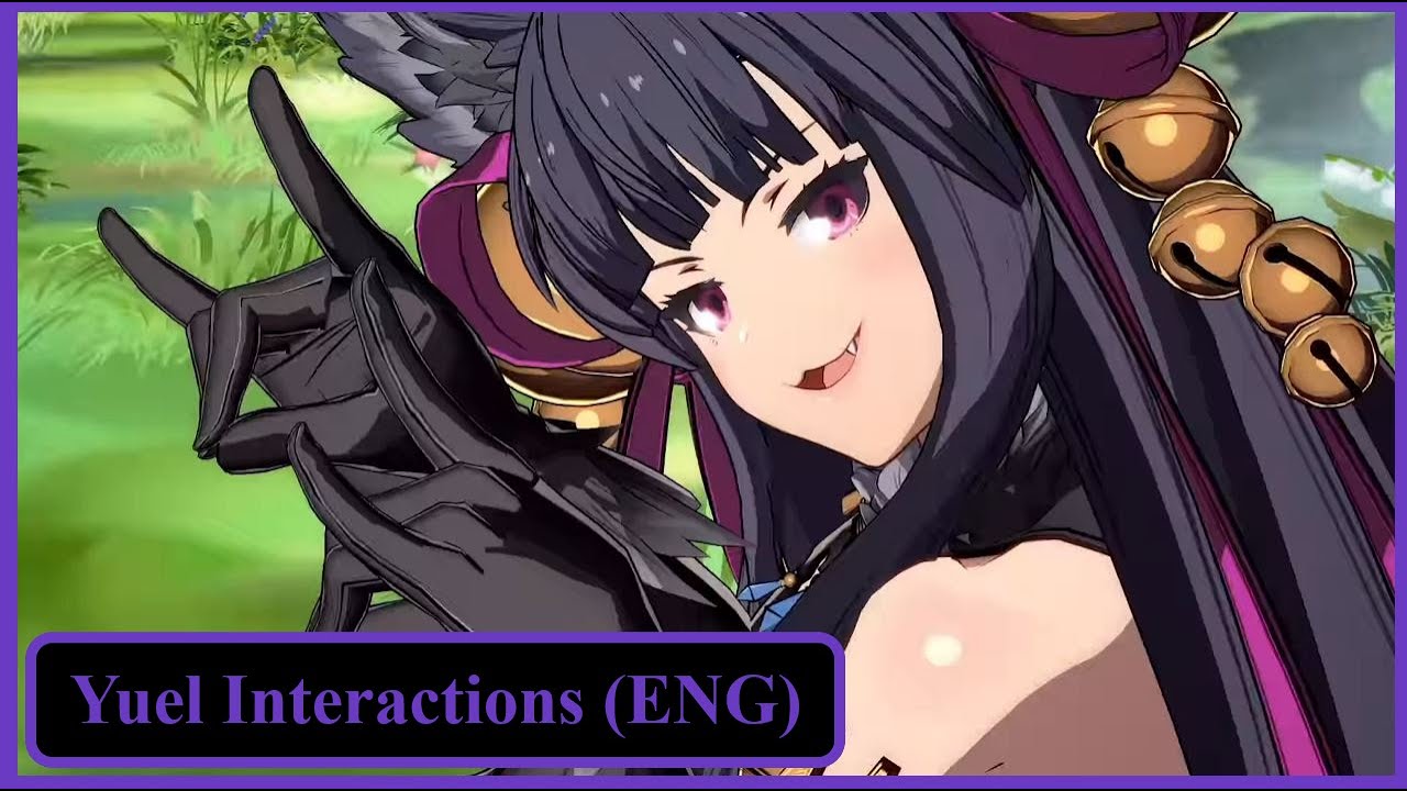 Granblue Fantasy Versus Rising Yuel Interactions (English)