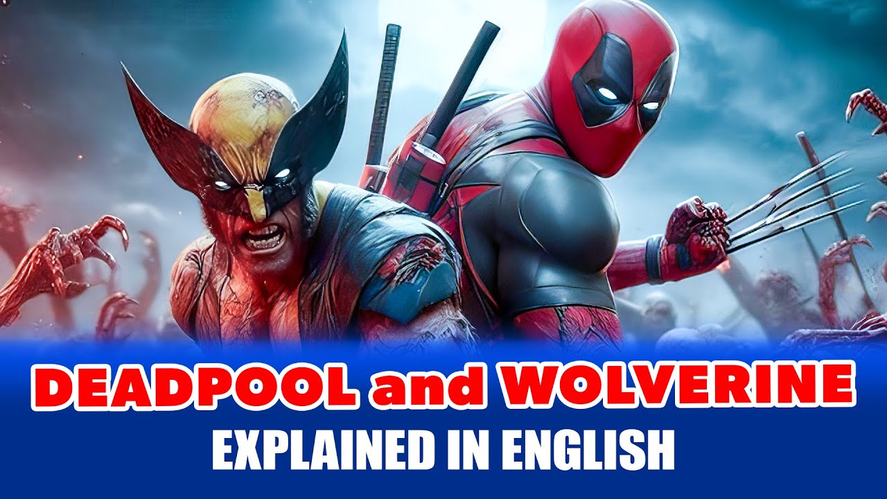 Deadpool & Wolverine Movie Full Story Explanation in 12 Minutes