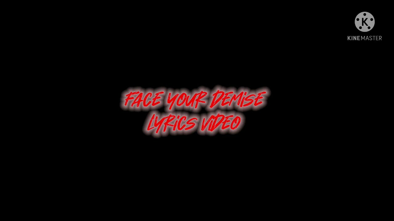 DDPC song: face your demise lyrics video