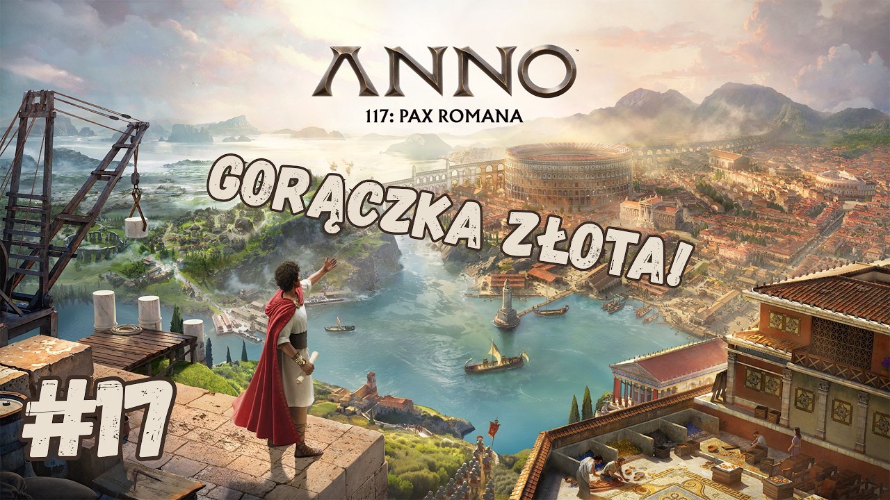 #17 - Anno 117: Pax Romana - Pentera zwodowana!