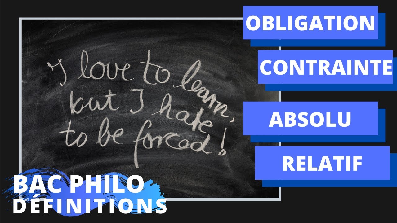 Philosophie : Absolu / Relatif - Obligation / Contrainte (définitions - BAC)