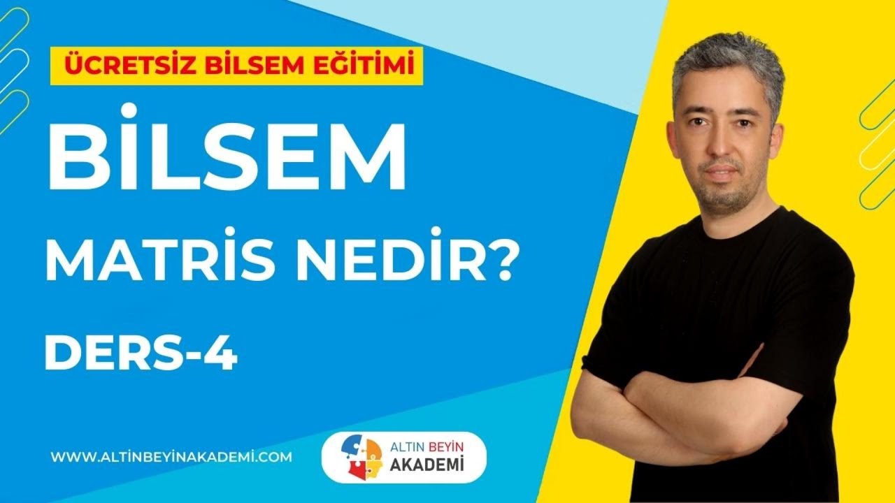 Bilsem Hazırlık Konu Anlatım Videosu 4. Ders (Matrisler Başlangıç Seviye)