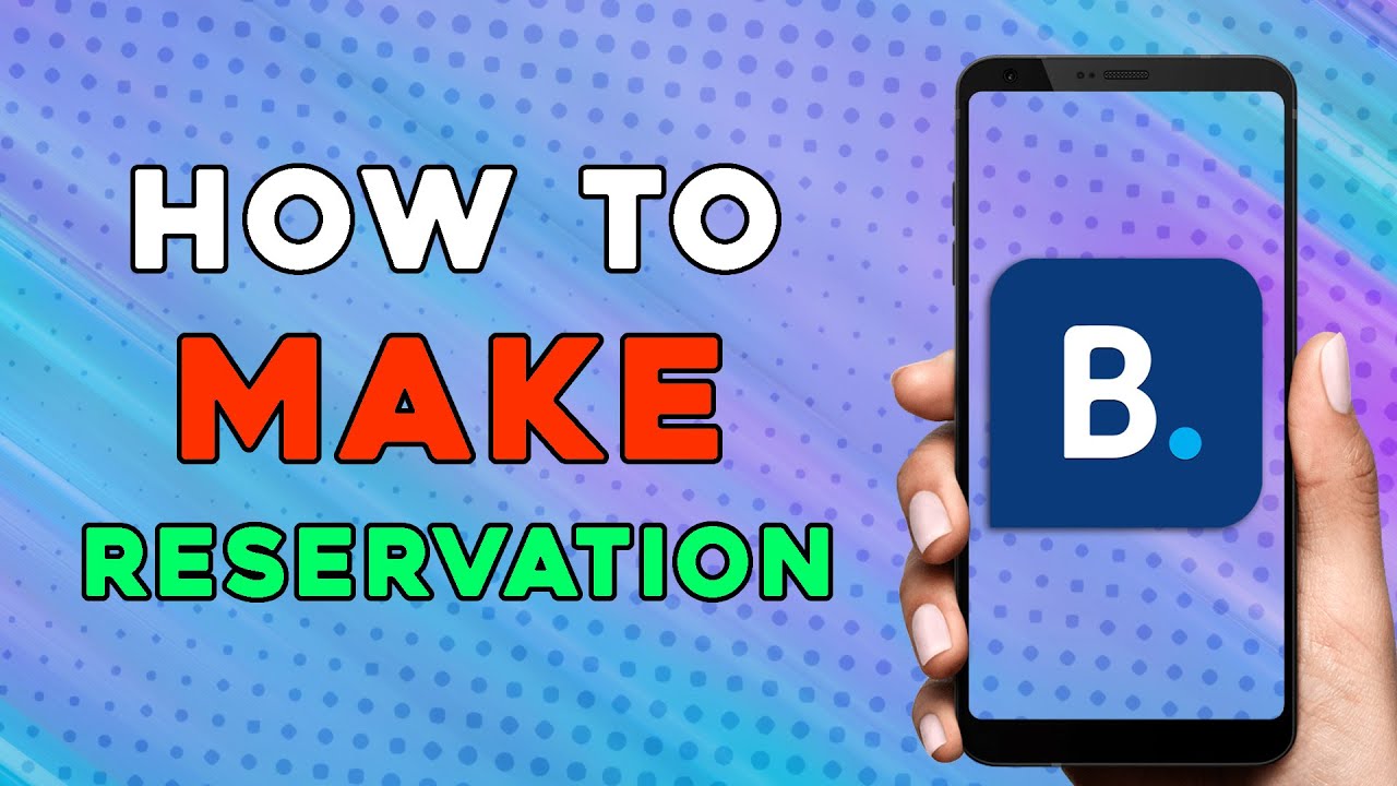 How to Make a Reservation on Booking.com (Quick and Easy)
