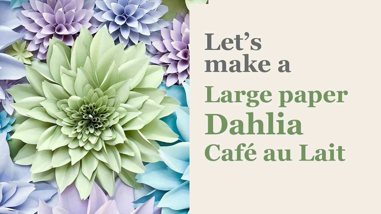 Make a large dahlia cafe de au lait with me| 18 inch paper dahlia| giant paper flower tutorial