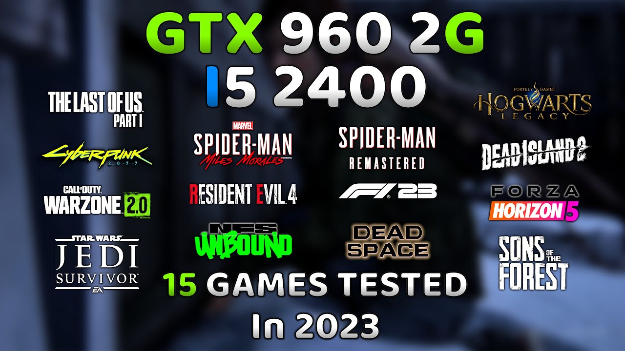 GTX 960 2GB + i5 2400 in 2023🔥 | 15 Games Tested