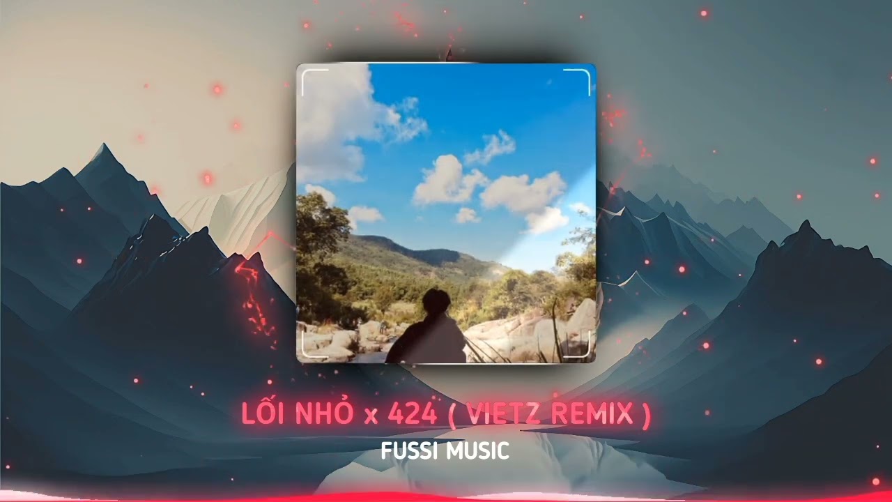 Lối Nhỏ Remix , Một Triệu Like Remix ,... Đen x 424 x VietZ | Hot Trend TikTok | Fussi Music