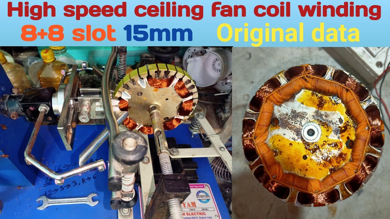 High speed ceiling fan coil winding data || 8+8 slot || 15mm || original data
