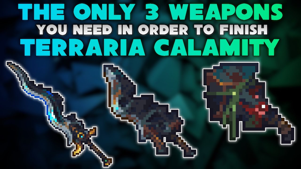 Для завершения мода Terraria Calamity вам понадобится всего 3 ОРУЖИЯ.