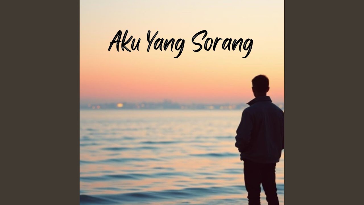Aku Yang Sorang