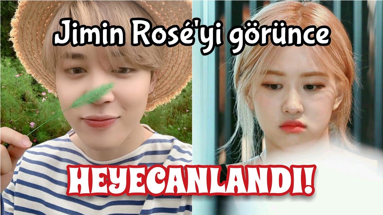 JİMİN ROSE'Yİ GÖRÜNCE HEYECANLANDI MI? | Kpop Chuu