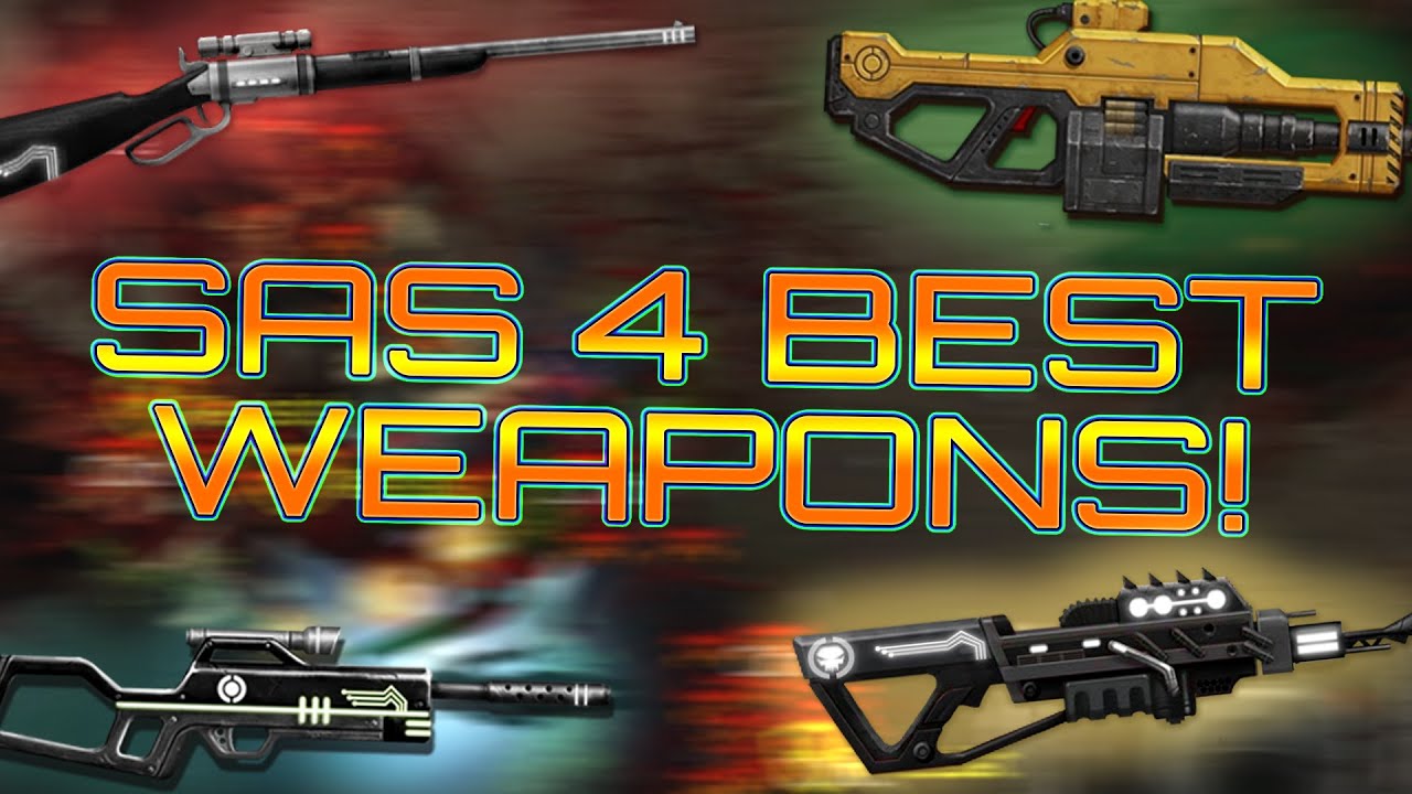Sas 4 - Gameplay of the BEST Weapons!