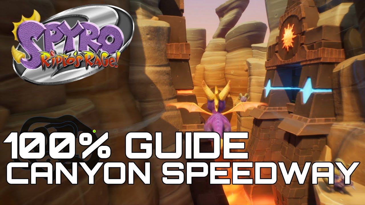 Spyro 2 Ripto's Rage (Reignited) 100% Guide CANYON SPEEDWAY (ALL GEMS, ORBS...)