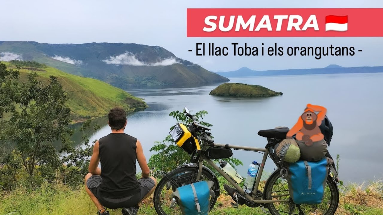 #85 Sumatra: El llac Toba i els orangutans | Viatjar amb bicicleta per Indonèsia