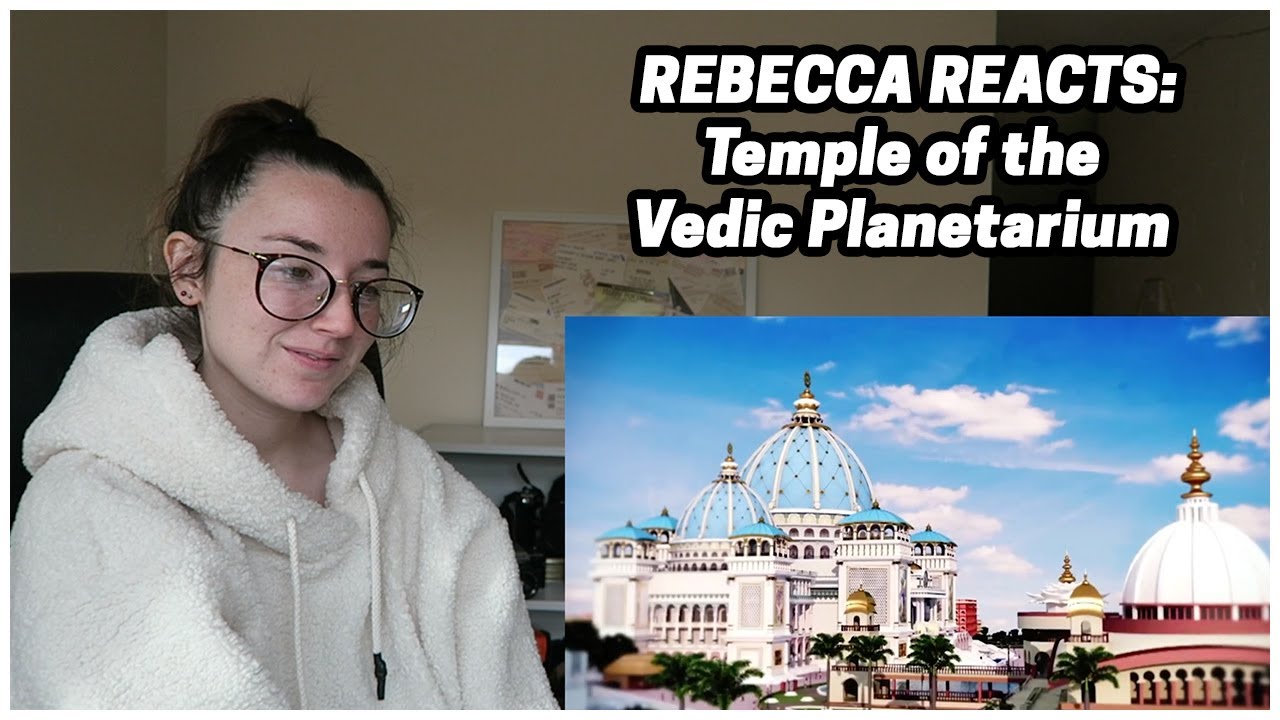 Rebecca Reacts: Temple of the Vedic Planetarium - One Square Foot of 
