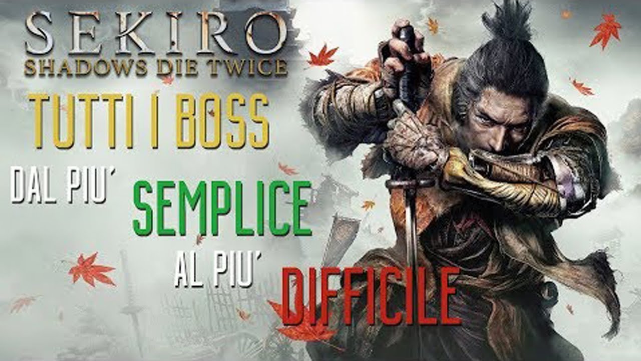 Top Sekiro: Shadows Die Twice - Tutti i Boss dal più SEMPLICE al più DIFFICILE