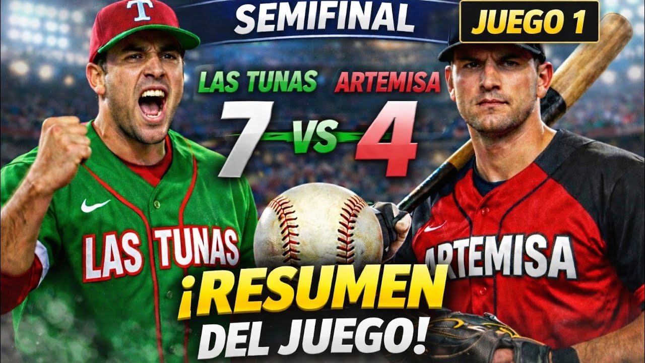 🔥 Resumen del Juego 1 | Las Tunas derrota a Artemisa 7–4 | Semifinales