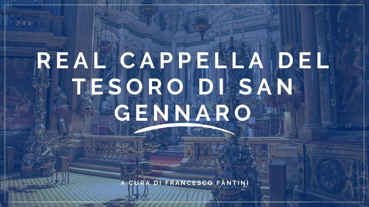 Real Cappella del Tesoro di San Gennaro - Napoli