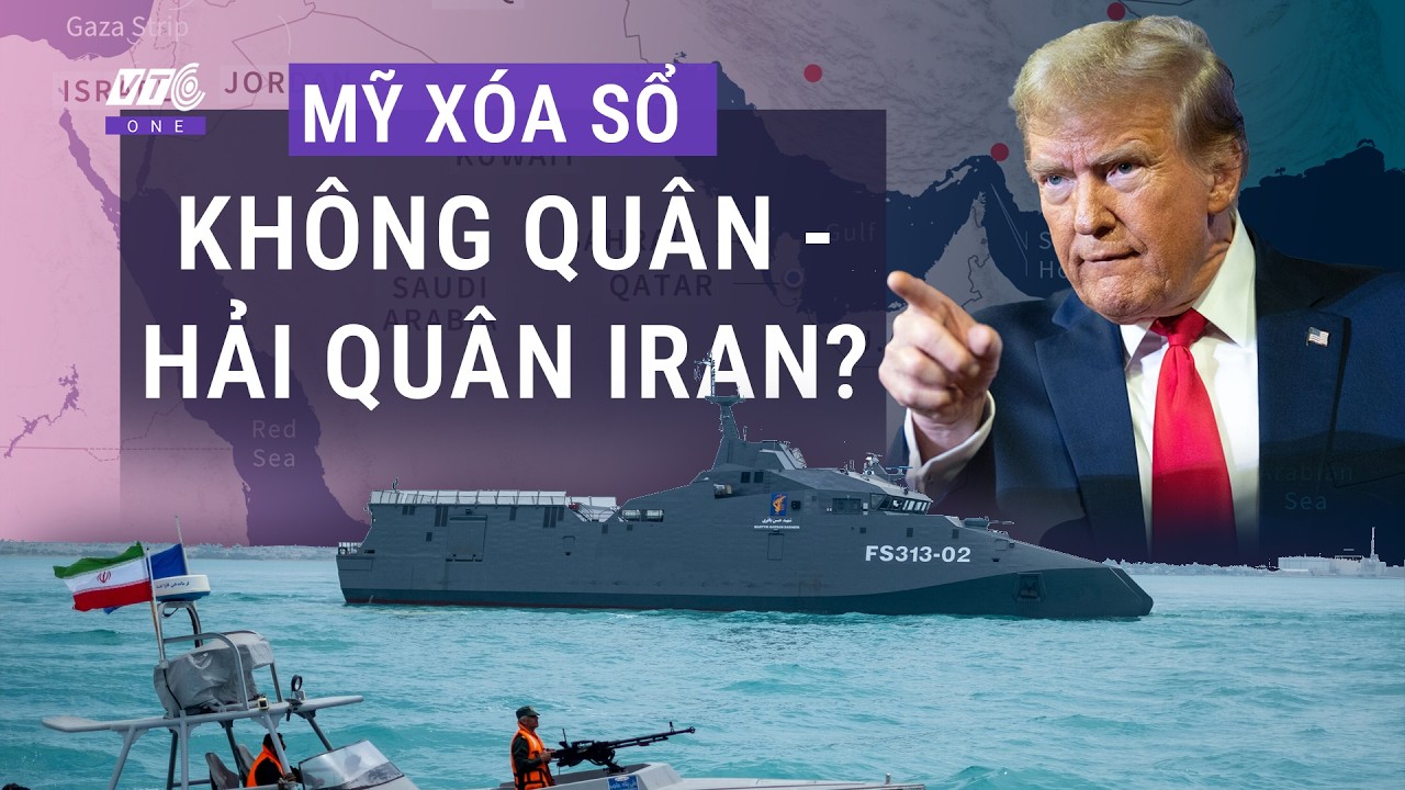 Nóng hôm nay: Ông Trump tuyên bố đã xóa sổ không quân - hải quân Iran chỉ trong 100 giờ l VTC One
