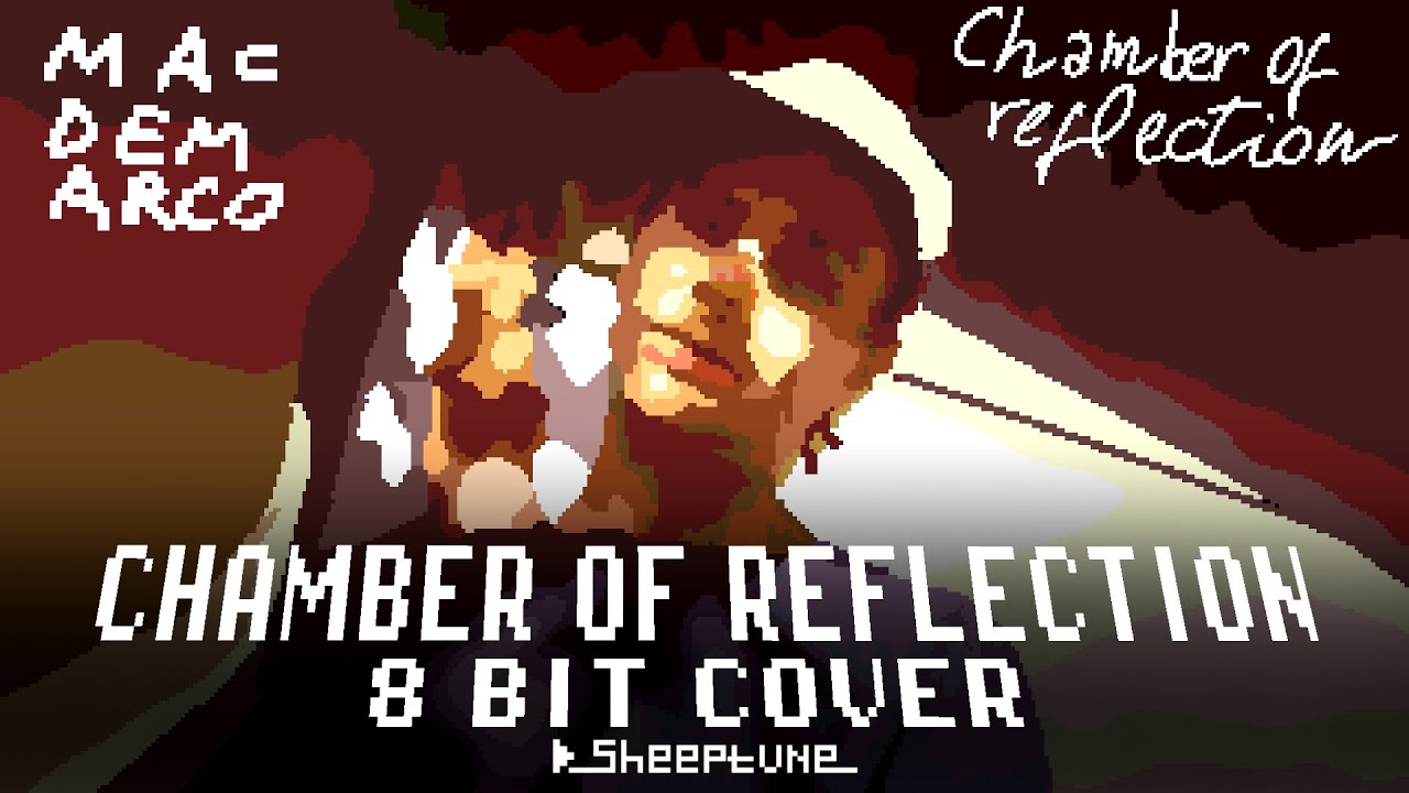 Chamber of Reflection [8-Bit Cover] Mac DeMarco
