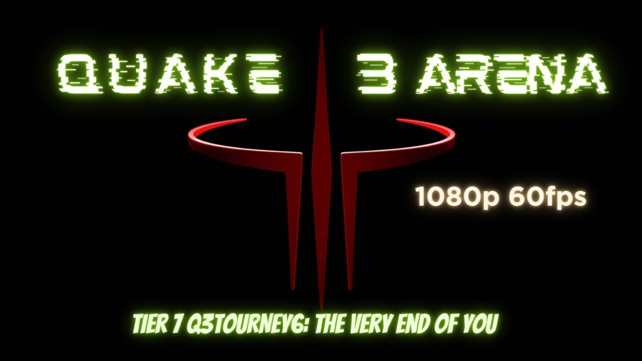 Quake 3 Arena 1080p 60fps | Q3TOURNEY6 The Very End of You Tier 7 Xaero | MiVEi | Прохождение