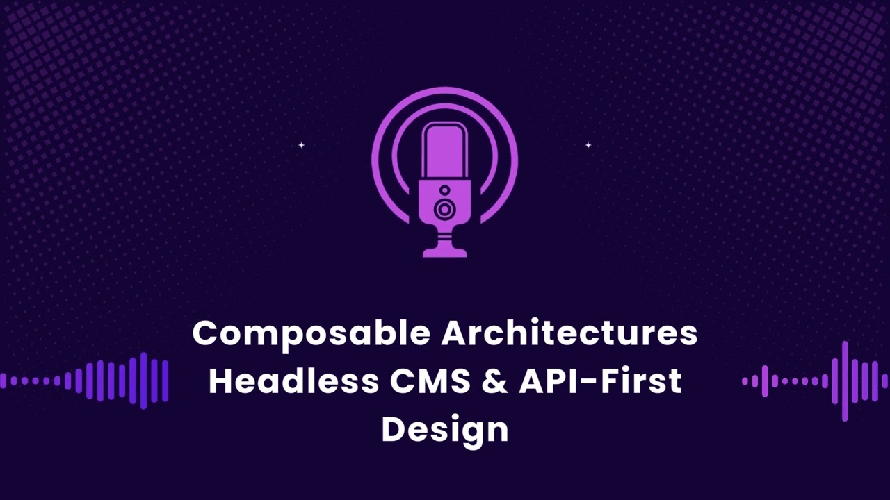 Composable Architectures: Headless CMS & API-First Design Explained | Devhooks