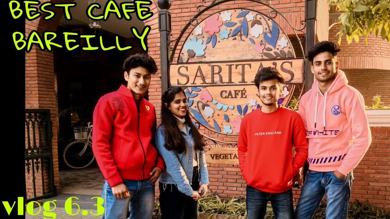 BEST CAFE IN BAREILLY ( Saritas cafe )