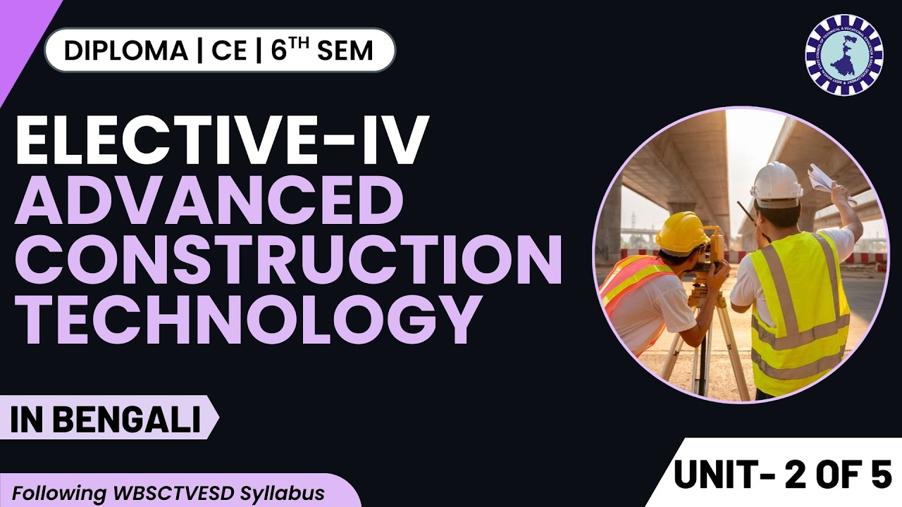 ELECTIVE-IV ADVANCED CONSTRUCTION TECHNOLOGY | WBSCTVESD | DIPLOMA | CIVIL ENGINEERING | CE