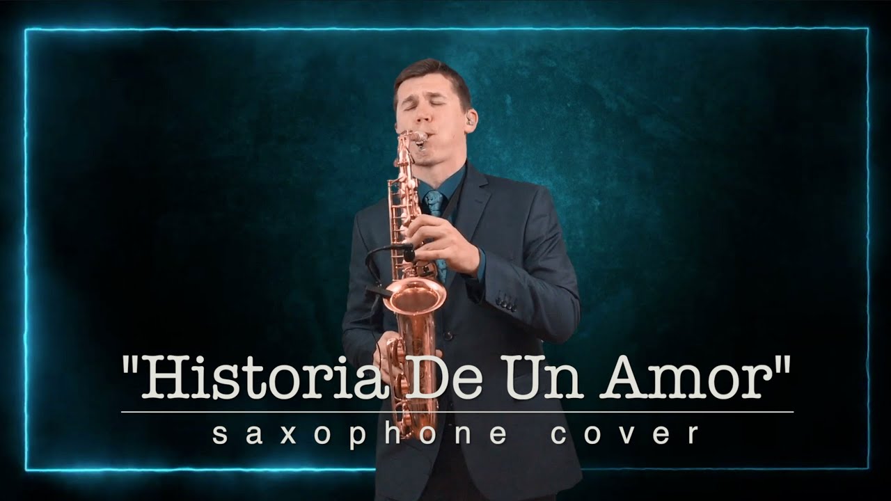 Historia De Un Amor (Saxophone Cover)