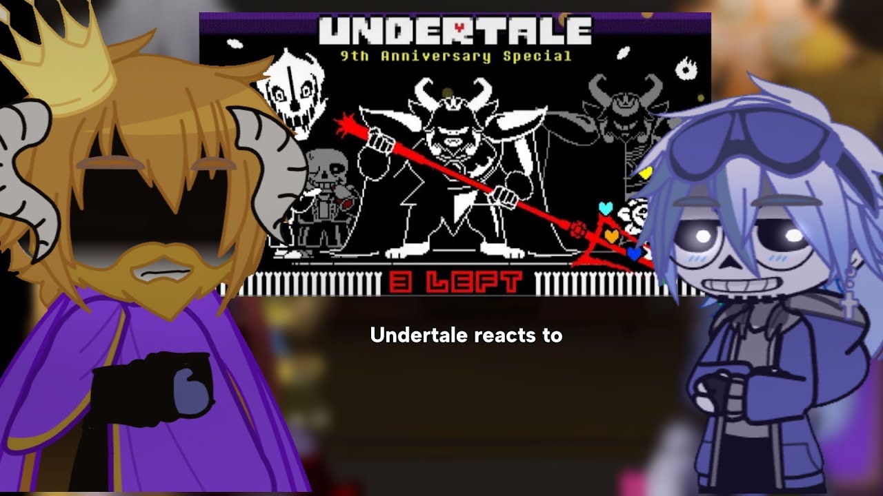 Undertale reacts to undertale 9th anniversary special 1/2||Gacha club||undertale