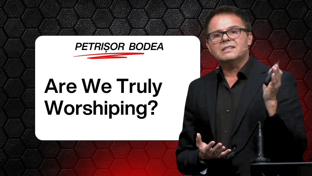 Are We Truly Worshiping? A Call for Genuine Faith | Petrisor Bodea
