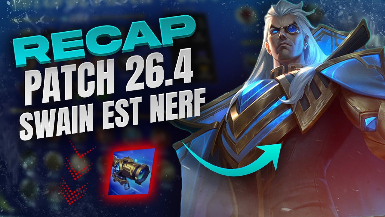 RÉCAP DE PATCH SWAIN SE FAIT DÉTRUIRE SUR LE PATCH 26.4 LEAGUE OF LEGENDS