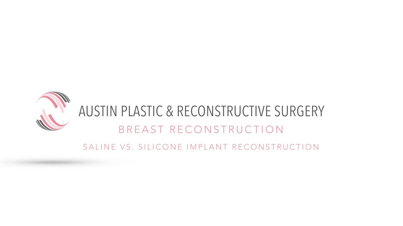 Breast Reconstruction: Saline vs Silicone Implant Reconstruction