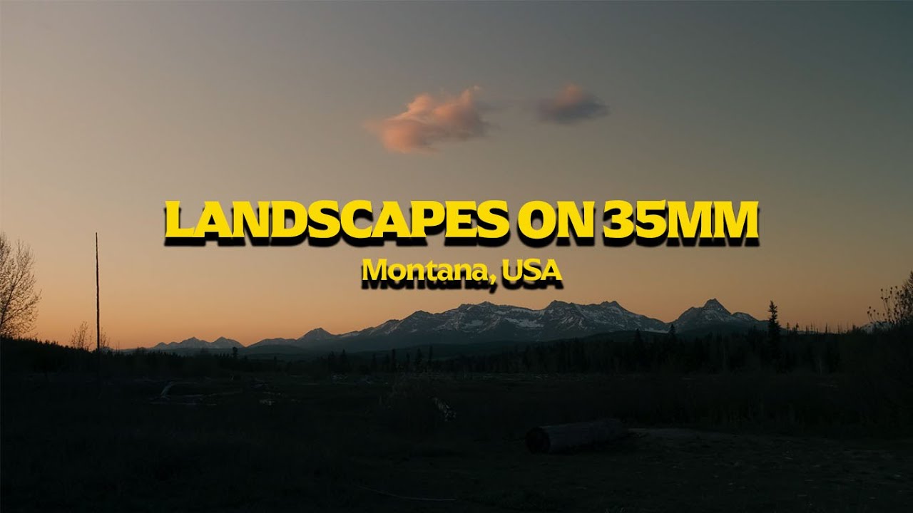 Exploring MONTANA'S LANDSCAPES on 35mm FILM | Episode #5 of a 5 Part Guide to Film Photography.