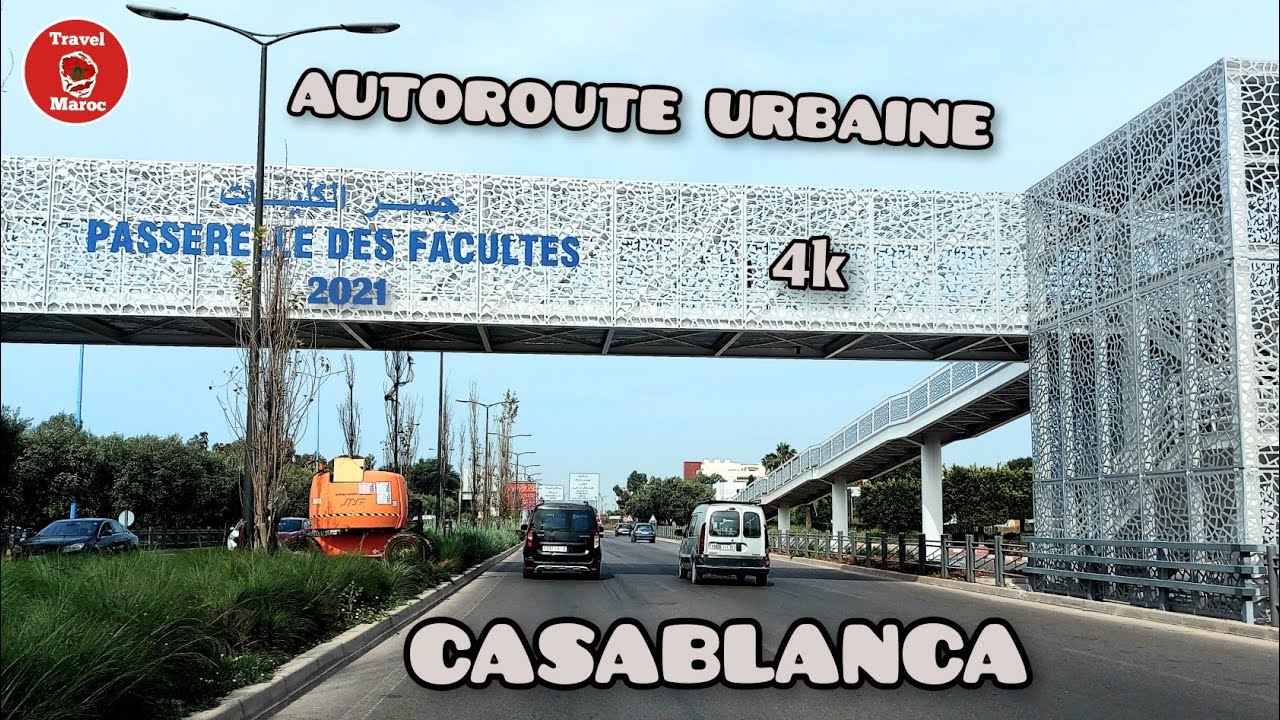Casablanca Autoroute Urbaine 4k الطريق السيار الحضاري بالدار البيضاء