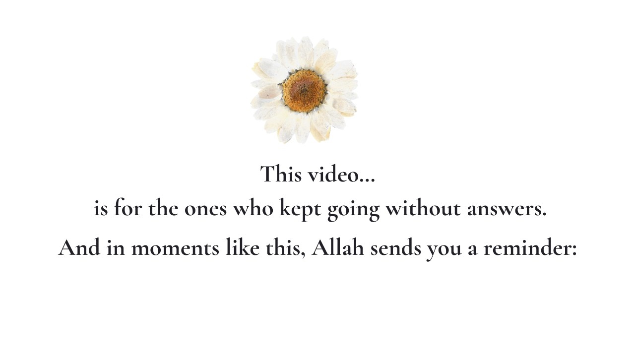 In the coming hours, Allah will change what you thought was impossible