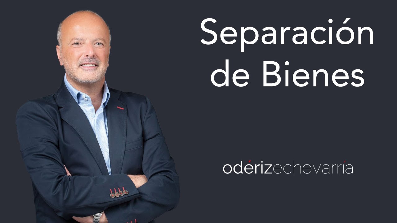 ¿Separación de Bienes o Sociedad Gananciales? | Odériz Echevarría Abogados