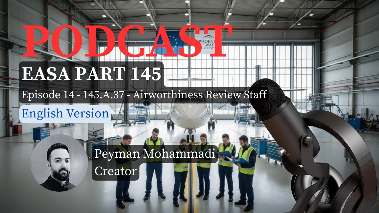 EASA Part 145 - Episode 14 -145.A.37 Airworthiness Review Staff (English Version)